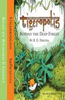 Beyond The Deep Forest - Tigeropolis, Book 1 (Unabridged) - R. D. Dikstra 