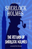 The Return of Sherlock Holmes (Unabridged) - Sir Arthur Conan Doyle 