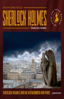 Sherlock Holmes und die Katakomben von Paris (Ungekürzt) - Sir Arthur Conan Doyle 