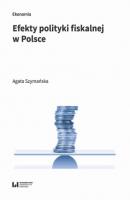 Efekty polityki fiskalnej w Polsce - Agata Szymańska 