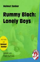 Rummy Blach: Lonely Boys (Ungekürzt) - Helmut Zenker 