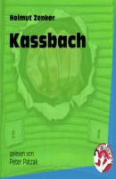 Kassbach (Ungekürzt) - Helmut Zenker 