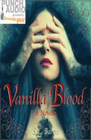 Vanilla Blood (Unabridged) - S.L. Baron 