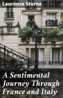 A Sentimental Journey Through France and Italy - Laurence Sterne 