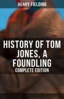 History of Tom Jones, a Foundling (Complete Edition) - Henry Fielding 