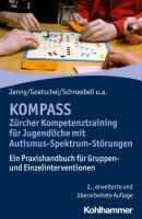 KOMPASS - Zürcher Kompetenztraining für Jugendliche mit Autismus-Spektrum-Störungen - Maya Schneebeli 