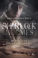 Die Rückkehr von Sherlock Holmes - Sir Arthur Conan Doyle 