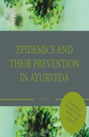 Epidemics and their prevention in Ayurveda - Dr. Manu Das 