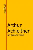 Im grünen Tann - Arthur Achleitner 