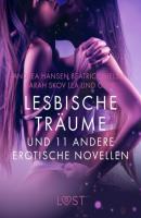 Lesbische Träume und 11 andere erotische Novellen - Sarah Skov LUST