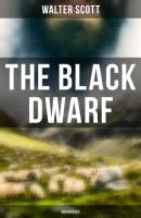 The Black Dwarf (Unabridged) - Walter Scott 