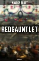Redgauntlet (Unabridged) - Walter Scott 