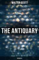 The Antiquary (Unabridged) - Walter Scott 