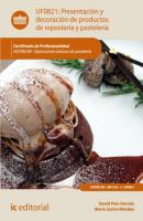 Presentación y decoración de productos de repostería y pastelería. HOTR0109 - David Polo Hernán 