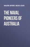 The Naval Pioneers of Australia - Becke Louis 