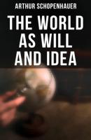 The World as Will and Idea - Arthur Schopenhauer 