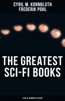 The Greatest Sci-Fi Books - Cyril M. Kornbluth Edition - Cyril M. Kornbluth 