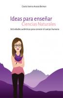 Ideas para enseñar ciencias naturales - Gisela Vanina Acosta Beiman Ideas para enseñar