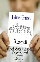 Randi und das halbe Dutzend - Lise Gast 