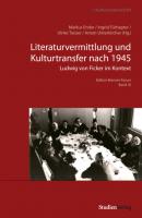 Literaturvermittlung und Kulturtransfer nach 1945 - Группа авторов Edition Brenner-Forum