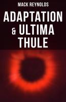 Adaptation & Ultima Thule - Mack  Reynolds 