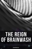 The Reign of Brainwash: Dystopia Box Set - Эдгар Аллан По 