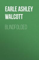 Blindfolded - Earle Ashley Walcott 