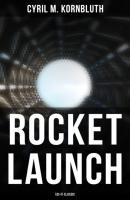 Rocket Launch (Sci-Fi Classic) - Cyril M. Kornbluth 