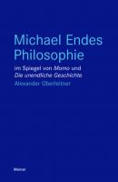 Michael Endes Philosophie - Alexander Oberleitner Blaue Reihe