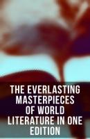 The Everlasting Masterpieces of World Literature in One Edition - Гарриет Бичер-Стоу 