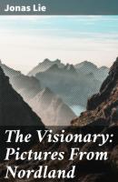 The Visionary: Pictures From Nordland - Jonas  Lie 