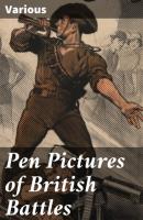 Pen Pictures of British Battles - Various 