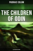 The Children of Odin (Illustrated Edition) - Padraic  Colum 