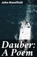 Dauber: A Poem - John 1878-1967 Masefield 