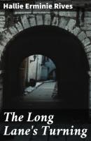 The Long Lane's Turning - Hallie Erminie Rives 