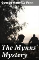 The Mynns' Mystery - George Manville Fenn 