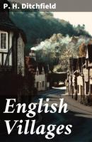 English Villages - P. H. Ditchfield 