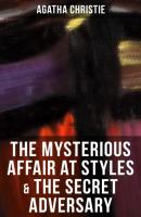 THE MYSTERIOUS AFFAIR AT STYLES & THE SECRET ADVERSARY - Agatha Christie 