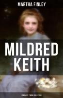 Mildred Keith - Complete 7 Book Collection - Finley Martha 