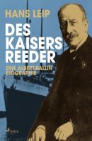 Des Kaisers Reeder - Hans Leip 