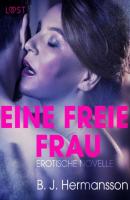 Eine freie Frau: Erotische Novelle - B. J. Hermansson LUST