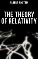 The Theory of Relativity - Albert Einstein 