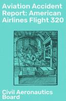 Aviation Accident Report: American Airlines Flight 320 - Civil Aeronautics Board 