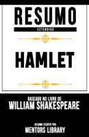 Resumo E Análise: Hamlet - Baseado No Livro De William Shakespeare - Mentors Library 