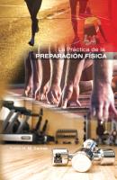La práctica de la preparación física - Estélio H.M. Dantas Preparación Física