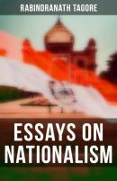 Essays on Nationalism - Rabindranath Tagore 