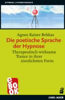 Die poetische Sprache der Hypnose - Agnes Kaiser Rekkas Hypnose und Hypnotherapie