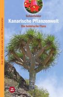 Kanarische Pflanzenwelt - Peter Schönfelder Naturführer