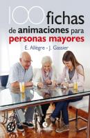 100 Fichas de animaciones para personas mayores - Evelyne Allègre Salud