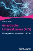 Amyotrophe Lateralsklerose (ALS) - Thomas  Meyer 